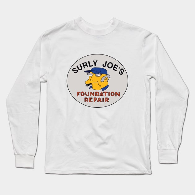 Surly Joe's Foundation Repair Long Sleeve T-Shirt by saintpetty